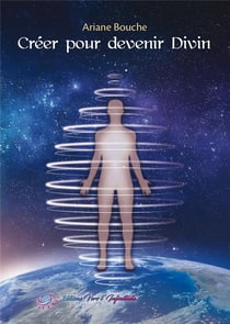 Creer pour devenir divin