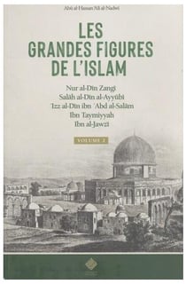 Les grandes figures de l'islam volume 2