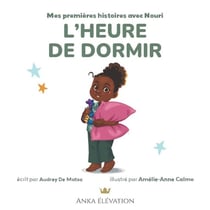 Mes premières lectures avec Nouri Tome 1 : L'heure de dormir