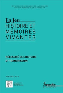 Revue En jeu : histoires et mémoires vivantes n.16 : Nécessité de l'histoire et transmission