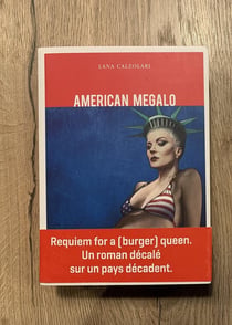 American mégalo : Requiem for a burger queen. Un roman décalé sur un pays décadent. RIP USA !