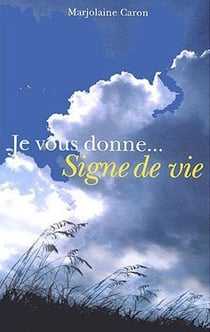 Je vous donne... signe de vie