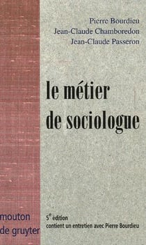 Le métier de sociologue - préalables épistémologiques (5e édition)