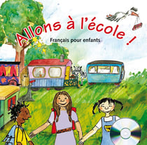 Allons à l'école ! - CD audio : Français pour enfants