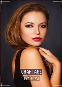 Chantage : Recueil d'histoires érotiques sexy en français