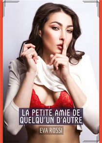 La Petite Amie de quelqu'un d'autre : Histoires Érotiques Tabou pour Adultes