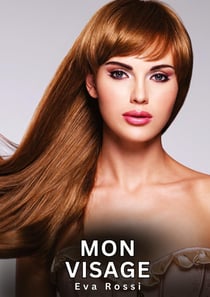 Mon Visage : Histoires Erotiques de Sexe Explicite Hard pour Adultes