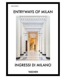 Entryways of Milan / Ingressi di Milano (45e édition)