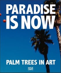 Paradise is now palm trees in art