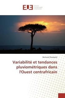 Variabilité et tendances pluviométriques dans l'Ouest centrafricain
