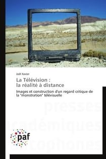 La télévision : la réalité à distance