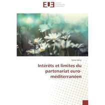 Interets et limites du partenariat euro-mediterraneen