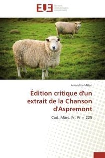 Edition critique d'un extrait de la chanson d'aspremont - cod. marc. fr. iv = 225