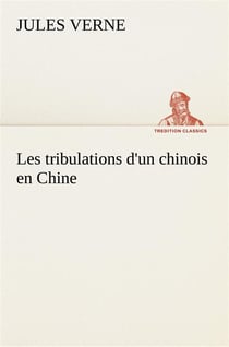 Les tribulations d'un chinois en chine