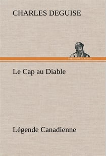 Le cap au diable, legende canadienne - le cap au diable legende canadienne