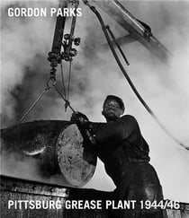 Gordon Parks : Pittsburgh grease plant, 1944/1946