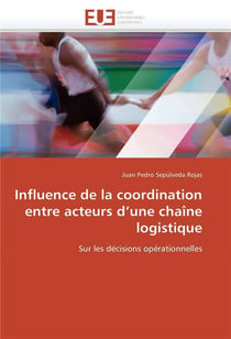 Influence de la coordination entre acteurs d une chaine logistique