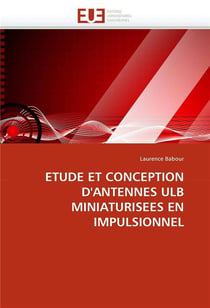 Etude et conception d'antennes ulb miniaturisees en impulsionnel