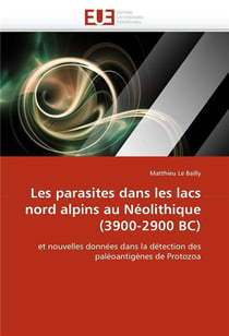 Les parasites dans les lacs nord alpins au neolithique (3900-2900 bc)