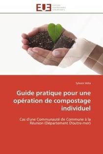 Guide pratique pour une operation de compostage individuel - cas d'une communaute de commune a la re