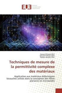 Techniques de mesure de la permittivité complexe des matériaux : Application aux matériaux diélectriques bicouches utilisés dans la conception des filtres planaires