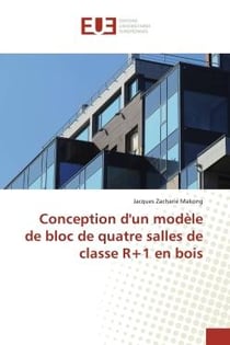 Conception d'un modèle de bloc de quatre salles de classe R+1 en bois