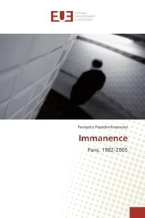 Immanence : Paris, 1982-2005