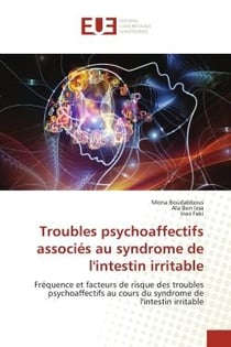 Troubles psychoaffectifs associés au syndrome de l'intestin irritable : Fréquence et facteurs de risque des troubles psychoaffectifs au cours du syndrome de l'intestin irri