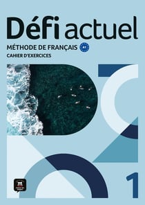 Défi actuel 1 : FLE : Cahier d'exercices