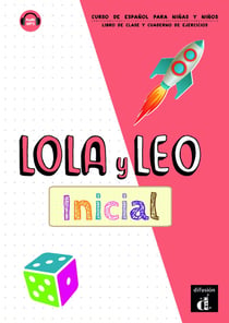 Lola y Leo Inicial : Espagnol : A1 - Livre + cahier