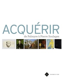 Acquérir : de Palmyre à Pierre Soulages