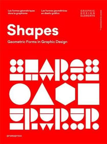 Shapes : geometric forms in graphic design