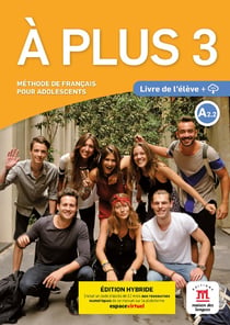 À plus 3 : FLE - livre de l'élève - A2.2