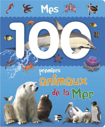 Mes 100 premiers animaux de la mer