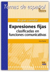 ¡es pan comido! expresiones fijas clasificadas en funciones comunicativas
