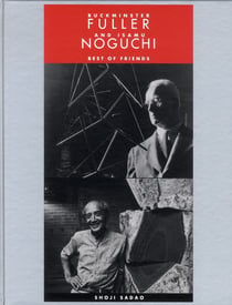 Buckminster fuller and isamu noguchi - best of friends
