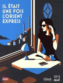 Il etait une fois l'orient express