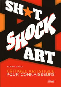 Shitshock art - critique artistique pour connaisseurs