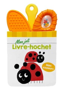 Mes couleurs - Mon joli livre-hochet