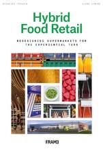 Hybrid food retail redesigning supermarkets for the experiential turn