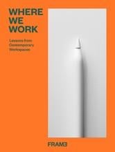 Where we work lessons from contemporary workspaces