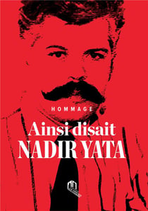Ainsi disait Nadir Yata : hommage