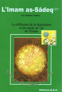 L'imam as-sâdeq - le sixième imam - la diffusion de la législation et du mode de vie de l'islam