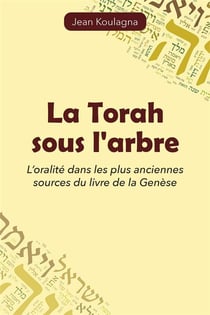 La torah sous l arbre - l oralite dans les plus anciennes sources du livre de la genese