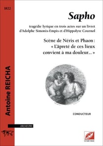 Scène de Néris et Phaon, extrait de Sapho (conducteur A4) : « L'âpreté de ces lieux convient à ma douleur... »