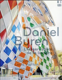 Daniel Buren, l'observatoire de la lumière - fondation Louis Vuitton