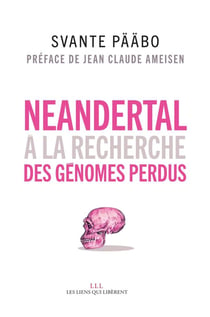 Néandertal - à la recherche des génomes perdus