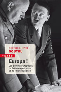 Europa ! les projets européens de l'Allemagne nazie et de l'Italie fasciste