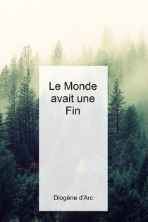 Le monde avait une fin