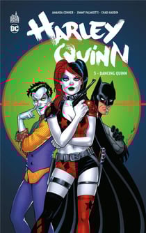 Harley Quinn Tome 5 : dancing Quinn